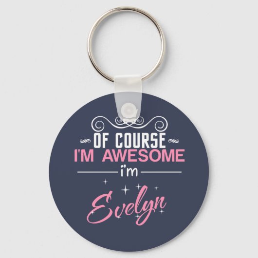 Porte-clés Of Course I'm Awesome I'm Evelyn name (Recto)