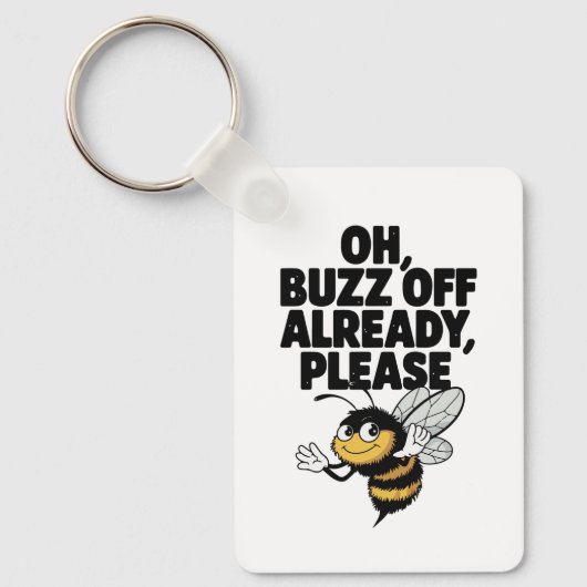 Porte-clés Oh, Buzz Off Déjà - Drôle Bee Pun (Recto)