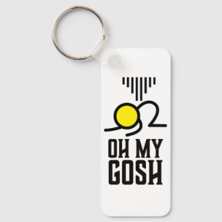 Porte-clés Oh my gosh... oh my god