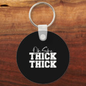 Porte-clés Oh She Thick-thick Funny Girls Women  (Recto)