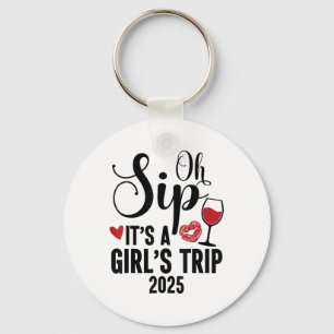 Porte-clés Oh Sip It A Girls Trip 2025 Girls Weekend Travel