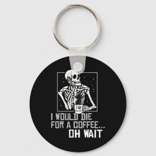 Porte-clés Oh Wait Funny Skeleton Boire Café Lover Hallo