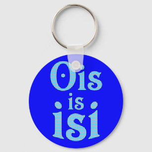 Porte-clés Ois Is Isi bayerisch bayrisch bavarian Bayern