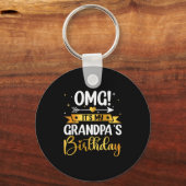Porte-clés Omg Its My Grandpas Birthday Happy To Me You Grand (Recto)