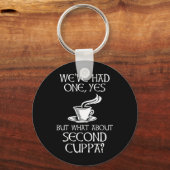 Porte-clés On En A Eu Un, Oui - Mais Qu'En Est-Il De Second C (Recto)