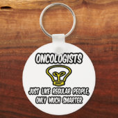 Porte-clés Oncologistes...Des gens ordinaires, Seulement plus (Recto)