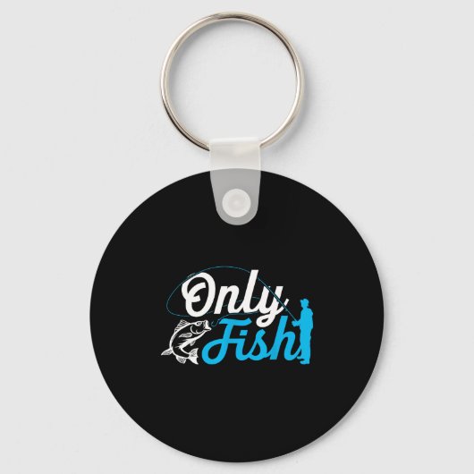 Porte-clés Only Fish Funny B Fishing Humor Lover Fisherman Da (Recto)