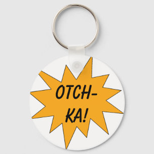 Porte-clés Otch-ka !