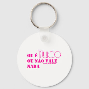 Porte-clés Ou c'est tout ou il n'a valu rien. (PCF)