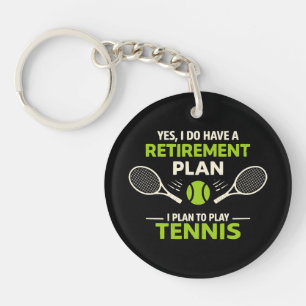 Porte-clés Oui, j'ai un plan de retraite Tennis