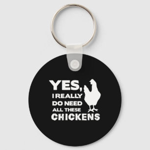 Porte-clés Oui, j'ai vraiment besoin de tous ces poulets drôl