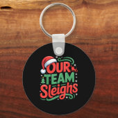 Porte-clés Our Team Sleighs Funny Christmas Reindeers Xmas  (Recto)