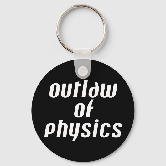 Porte-clés Outlaw of Physics - Texte blanc (Recto)