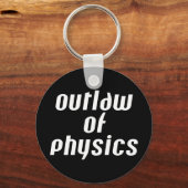 Porte-clés Outlaw of Physics - Texte blanc (Recto)