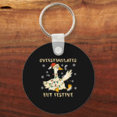 Porte-clés Overstimulated But Festive Goose Christmas Funny G (Recto)