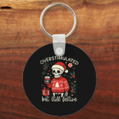 Porte-clés Overstimulated But Still Festive Funny Christmas S (Recto)