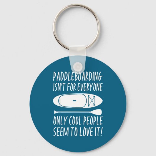 Porte-clés Paddleboarding Sup Standup Paddleboard Funny Sayin (Recto)