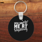 Porte-clés Parachutisme You Had Me At Skydiving (Recto)