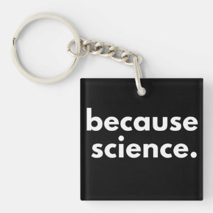Porte-clés Parce que la science