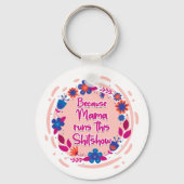 Porte-clés Parce Que Maman Fait Ce Shitshow. (Recto)