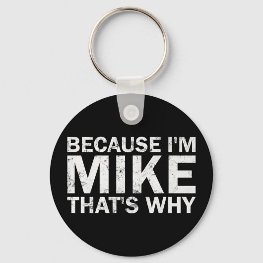 Porte-clés Parce que Mike c'est pourquoi anniversaire sarcast (Recto)