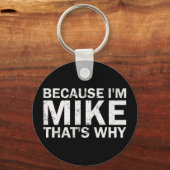 Porte-clés Parce que Mike c'est pourquoi anniversaire sarcast (Recto)