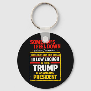 Porte-clés Parfois je me sens triste Trump drôle libéral Poli