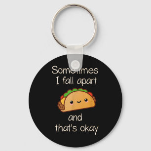 Porte-clés Parfois je m'effondre et c'est okay Taco