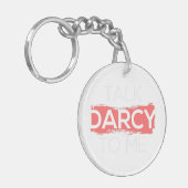 Porte-clés Parle Darcy à moi I (Devant gauche)