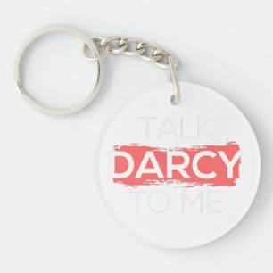 Porte-clés Parle Darcy à moi I