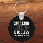 Porte-clés Parler Plus Fort Est Inutile Je Suis Sourd Pas Stu (Verso)