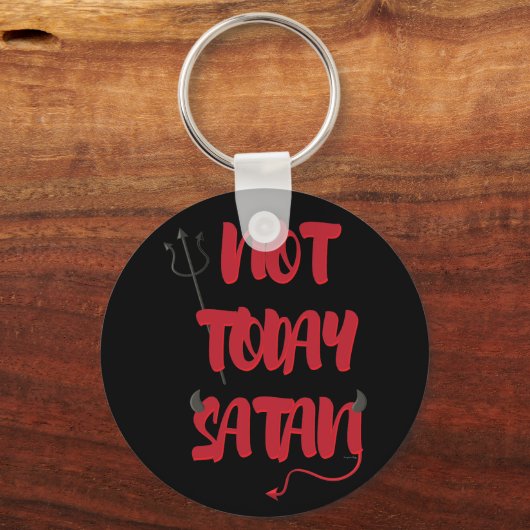 Porte-clés Pas aujourd'hui Satan (Recto)