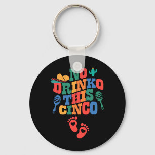 Porte-clés Pas De Boisson Ce Cinco De Mayo Grossesse Amusante