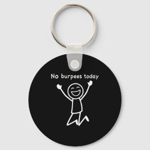 Porte-clés Pas de burpees aujourd'hui, Stickman de gym drôle