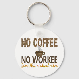 Porte-clés Pas de café Pas de codeur Médicale de travail