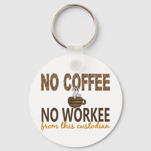 Porte-clés Pas de café Pas de gardien de travail (Recto)