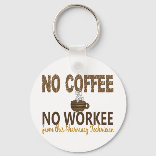 Porte-clés Pas de café Pas de technicien en pharmacie (Recto)