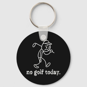 Porte-clés Pas de Golf Aujourd'hui Funny Sad Stickman Golfer