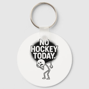 Porte-clés Pas de hockey aujourd'hui triste visage drôle de f