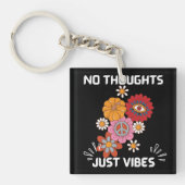 Porte-clés Pas de pensées juste des vibes (Devant)