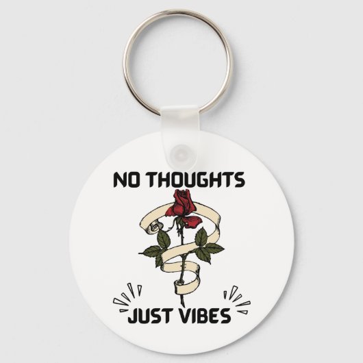 Porte-clés Pas de pensées juste des vibrations (Recto)