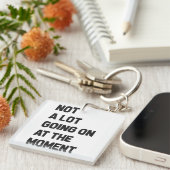 Porte-clés Pas Grand-Chose En Ce Moment Drôle (Devant Droit)
