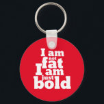 Porte-clés Pas Gras Juste Gras Drôle Citation Inspirationnell<br><div class="desc">Je ne suis pas gros Je suis juste gras. Drôle inspirationnel et Motivationnel conception de citation pour promouvoir l'amour de soi. Marchandises de citations cool et humoristiques pour vous rappeler de ne pas être obsédée par la tendance du corps modèle maigre. Parfait pour renforcer la confiance en soi et rester...</div>