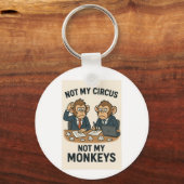 Porte-clés Pas mon cirque, pas mes singes - Drôle moine caric (Verso)
