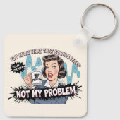 Porte-clés Pas mon problème (Dos)