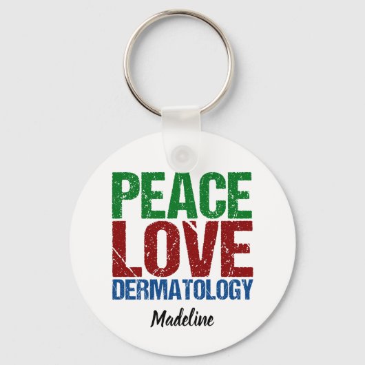 Porte-clés Peace Love Dermatology Custom (Recto)