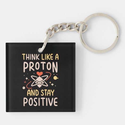 Porte-clés Penser Que Proton Reste Une Science Positive Inspi (Dos)