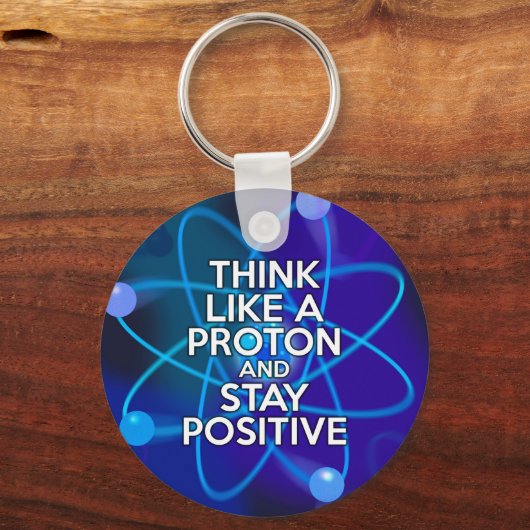Porte-clés Pensez À Un Proton Et Restez Fun Devis Positif (Recto)