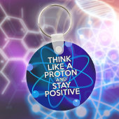 Porte-clés Pensez À Un Proton Et Restez Fun Devis Positif