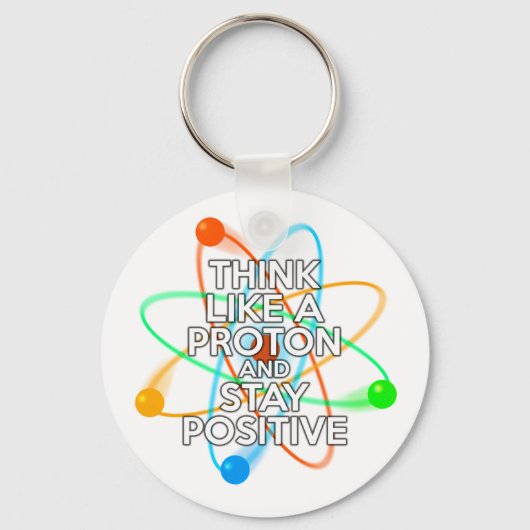 PORTE-CLÉS PENSEZ À UN PROTON ET RESTEZ POSITIF (Verso)
